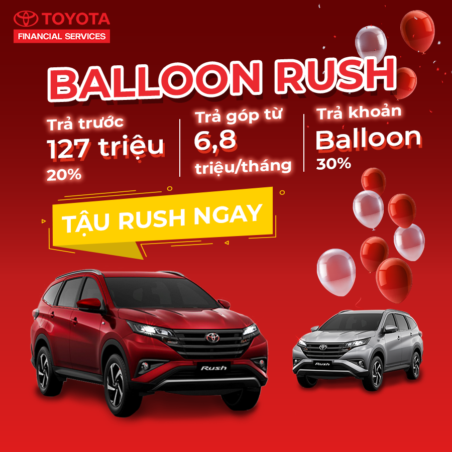 Triển Khai Sản Phẩm Vay Balloon dành cho Toyota Rush